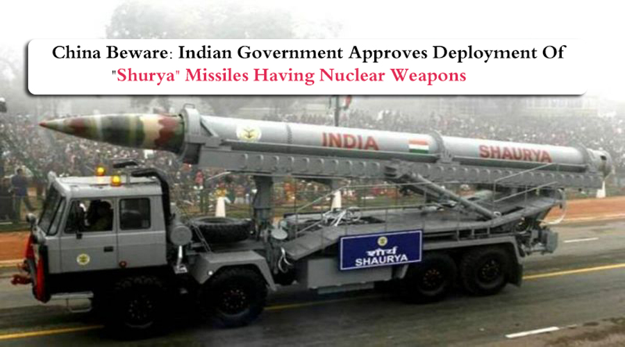 China Beware: Indian government approves deployment of "Shurya" missiles having nuclear weapons