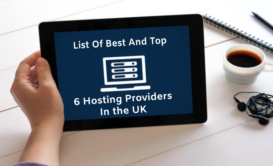 List of Best and Top 6 Hosting Providers in the UK